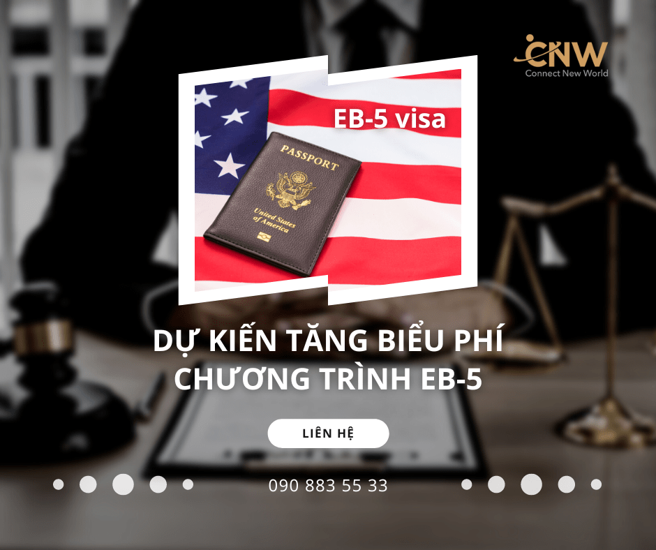 Chương trình định cư Mỹ EB-5 dự kiến sẽ có sự gia tăng biểu phí mới trong năm 2023